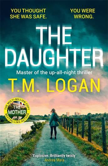 The Daughter  by T.M. Logan
