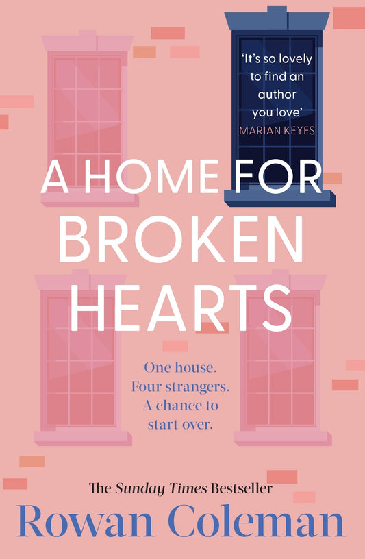 A Home For Broken Hearts By Rowan Coleman