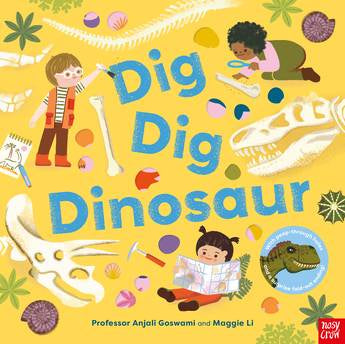 Dig Dig Dinosaur by Anjali Goswami and Maggie Li