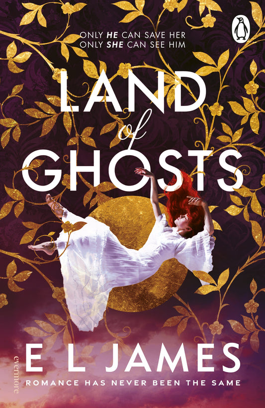 Land of Ghosts By  E L James