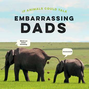 If Animals Could Talk - Embarrassing Dads