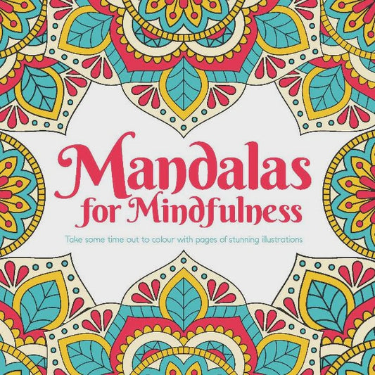 Mandalas For Mindfulness Colouring Book