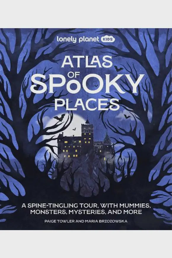 Lonely Planet Kids Atlas of Spooky Places