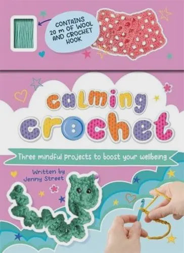 Calming Crochet By: Jenny Street