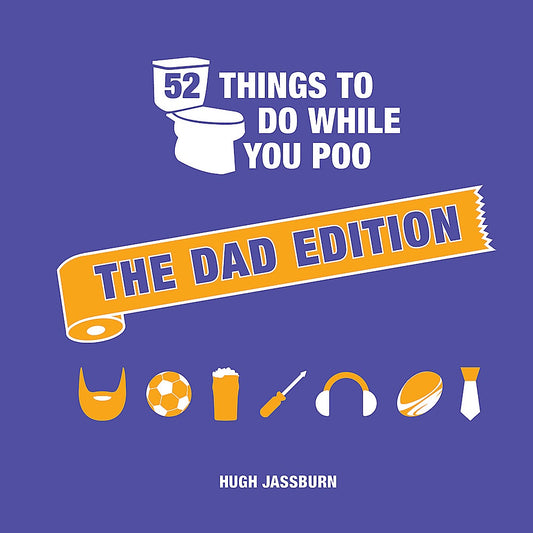52 Things to do While you Poo The Dad Edition