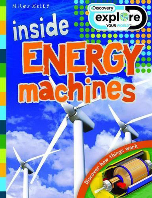 Explore:Inside Energy Machines