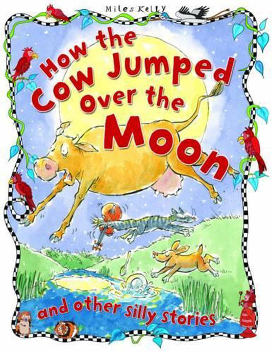 How The Cow Jumped Over The Moon + Other
