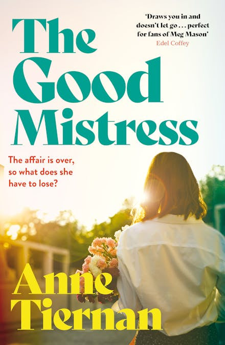 The Good Mistress By Anne Tiernan