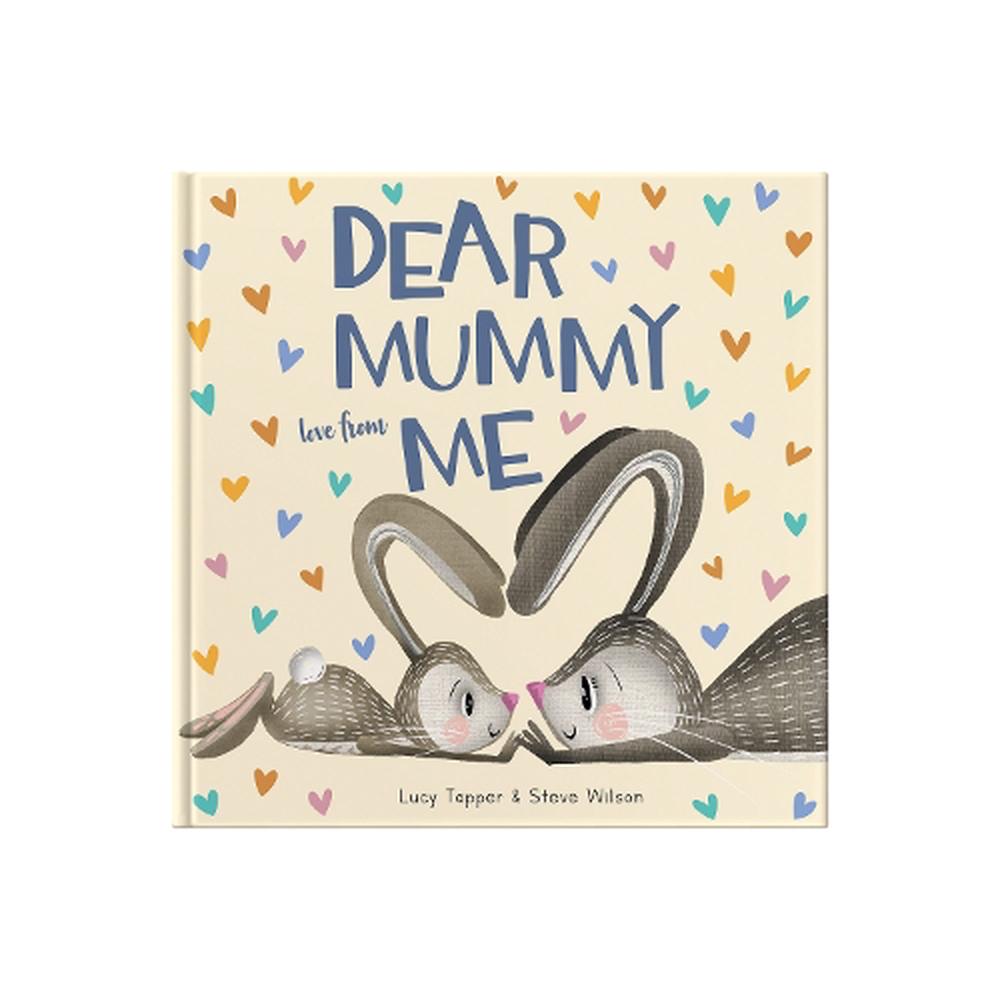 DEAR MUMMY LOVE FROM ME