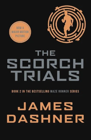 The Scorch Trials By James Dashner Series: Maze Runner Series