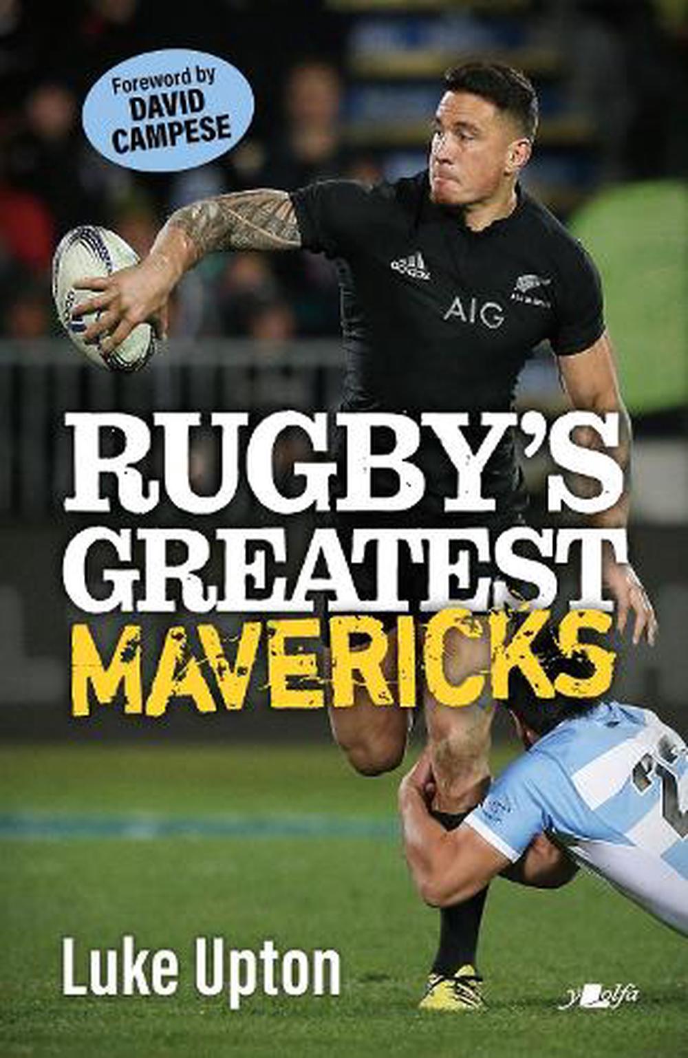 Rugby''S Greatest Mavericks