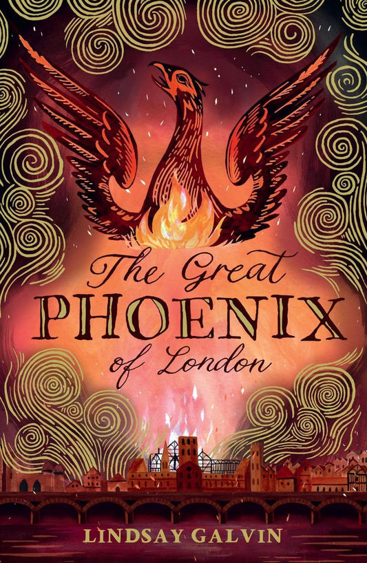 The Great Phoenix of London By Lindsay Galvin