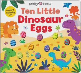 Ten Little Dinosaur Eggs By Roger Priddy