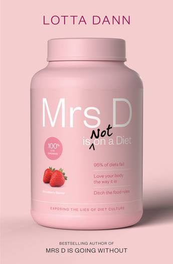 Mrs D is (Not) on a Diet By Lotta Dann