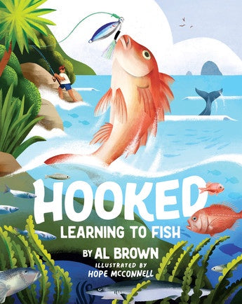 Hooked Learning to Fish by Al Brown