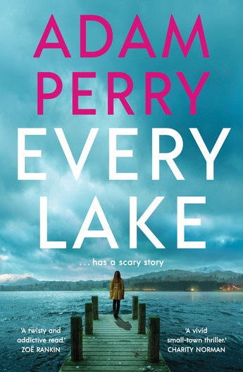 Every Lake  by Adam Perry