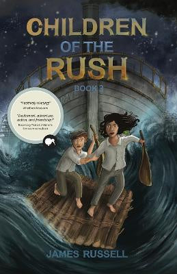 Children of the Rush 3 - By James Russell