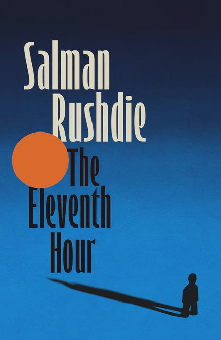 The Eleventh Hour By Salman Rushdie