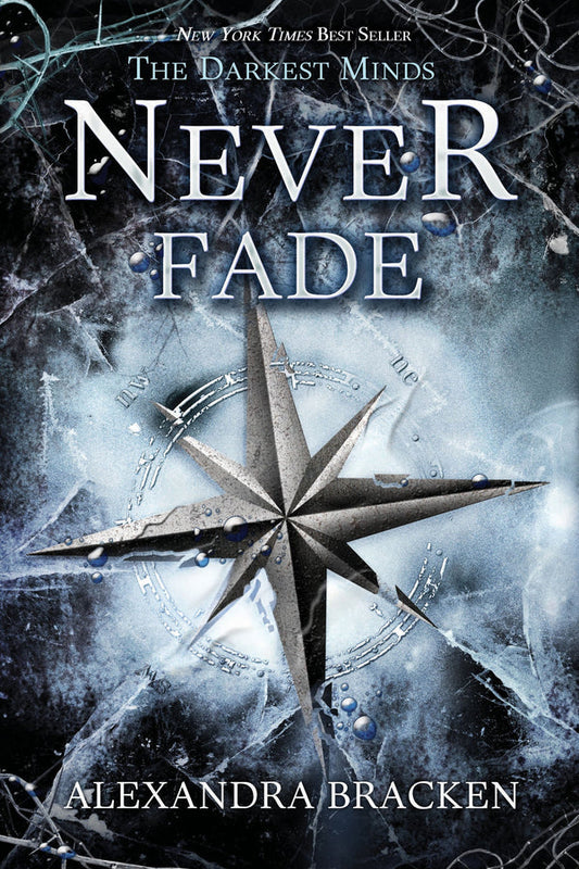 Darkest Minds Novel: Never Fade