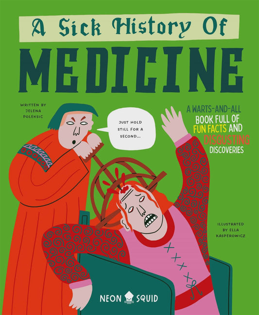 A Sick History Of Medicine By Jelena Polesic