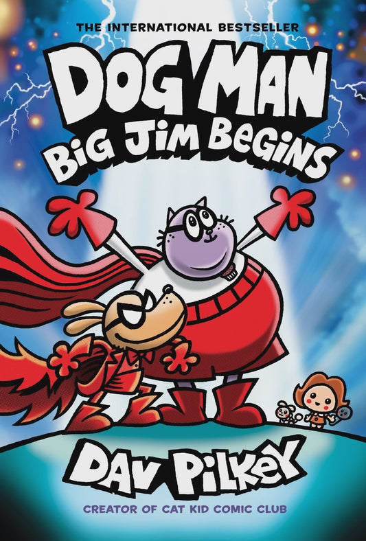 Dogman Big Jim Begins By Dav Pilkey