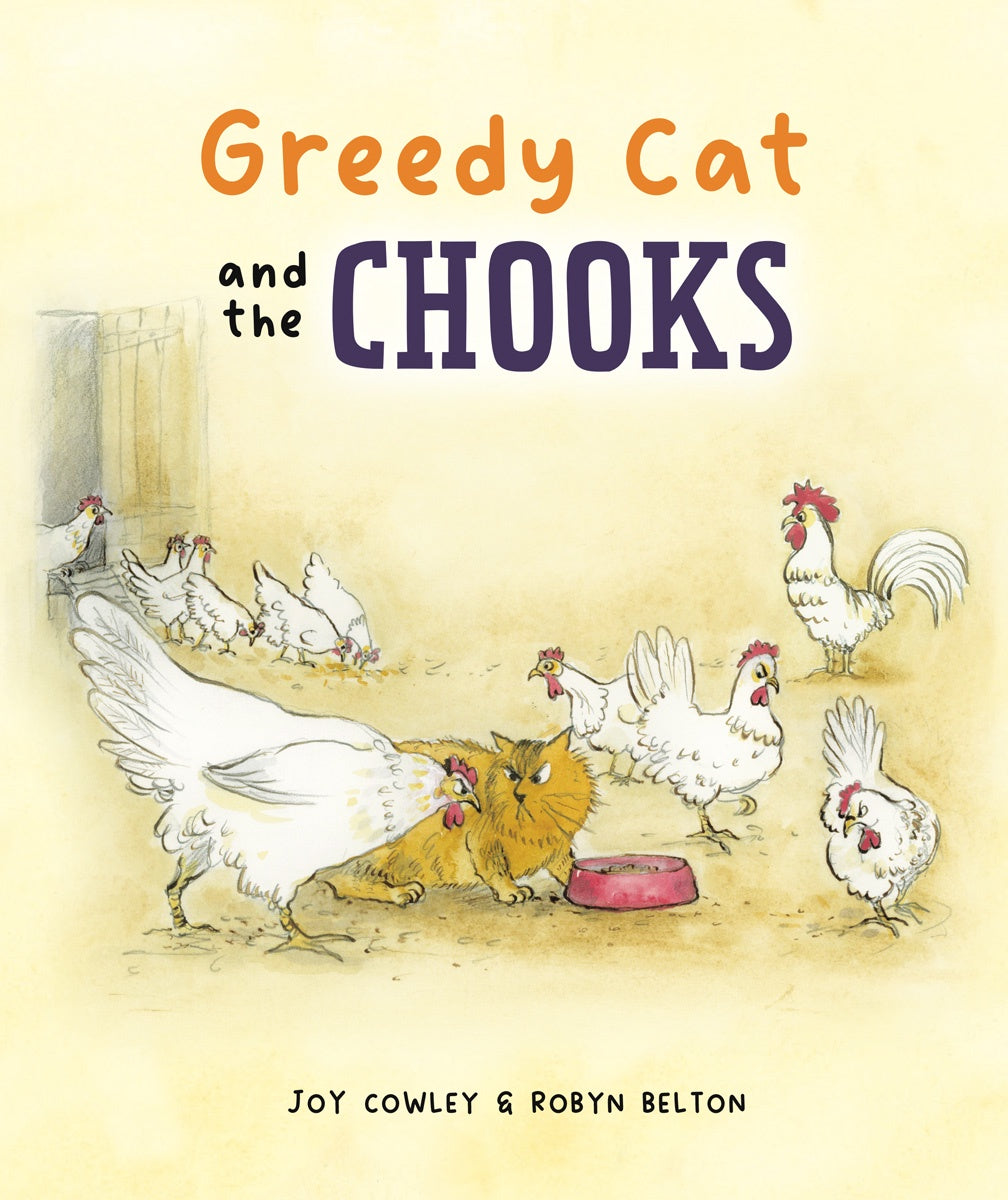 Greedy Cat and the Chooks By Joy Cowley