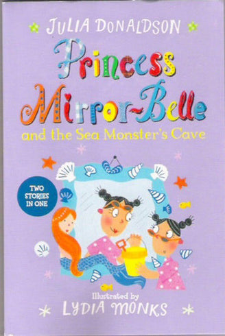 Princess Mirrorbelle And The Sea Monster by Julia Donaldson