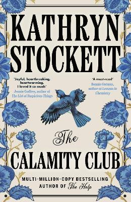 The Calamity Club by Kathryn Stockett