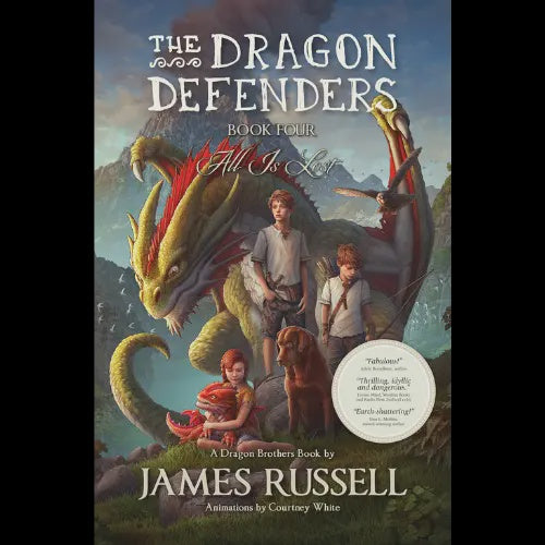 The Dragon Defenders BK4 - All is Lost  - By James Russell