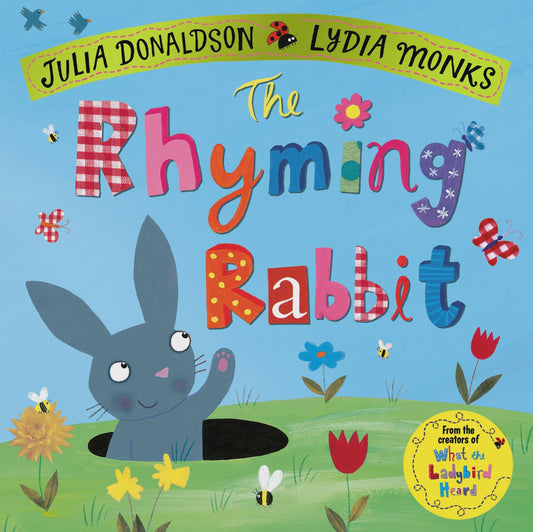 The Rhyming Rabbit by Julia Donaldson & Lydia Monks (illustrator)