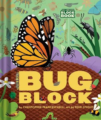 Bug Block  by  Christopher Franceschelli