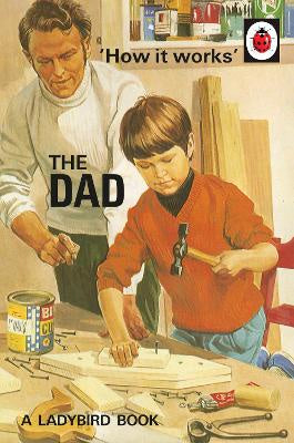 How It Works - The Dad