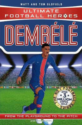 Ultimate Football Heroes - Dembele  by  Matt Oldfield