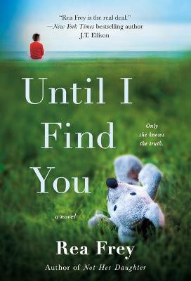 Until I Find You by Rea Frey