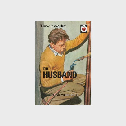 How It Works - The Husband
