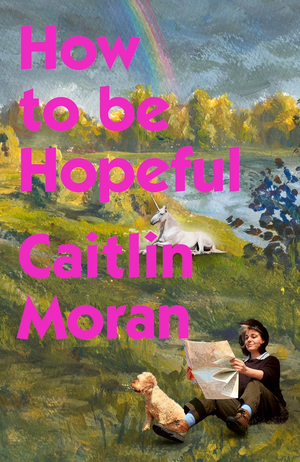 How to Be Hopeful My year of living joyfully By Caitlin Moran