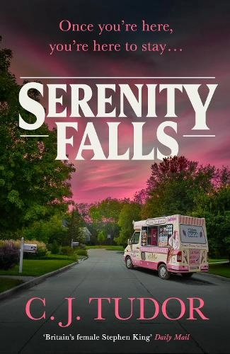 Serenity Falls By C. J. Tudor
