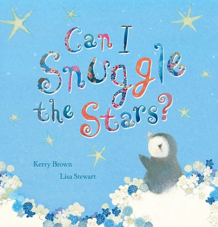Can I Snuggle the Stars? By Kerry Brown