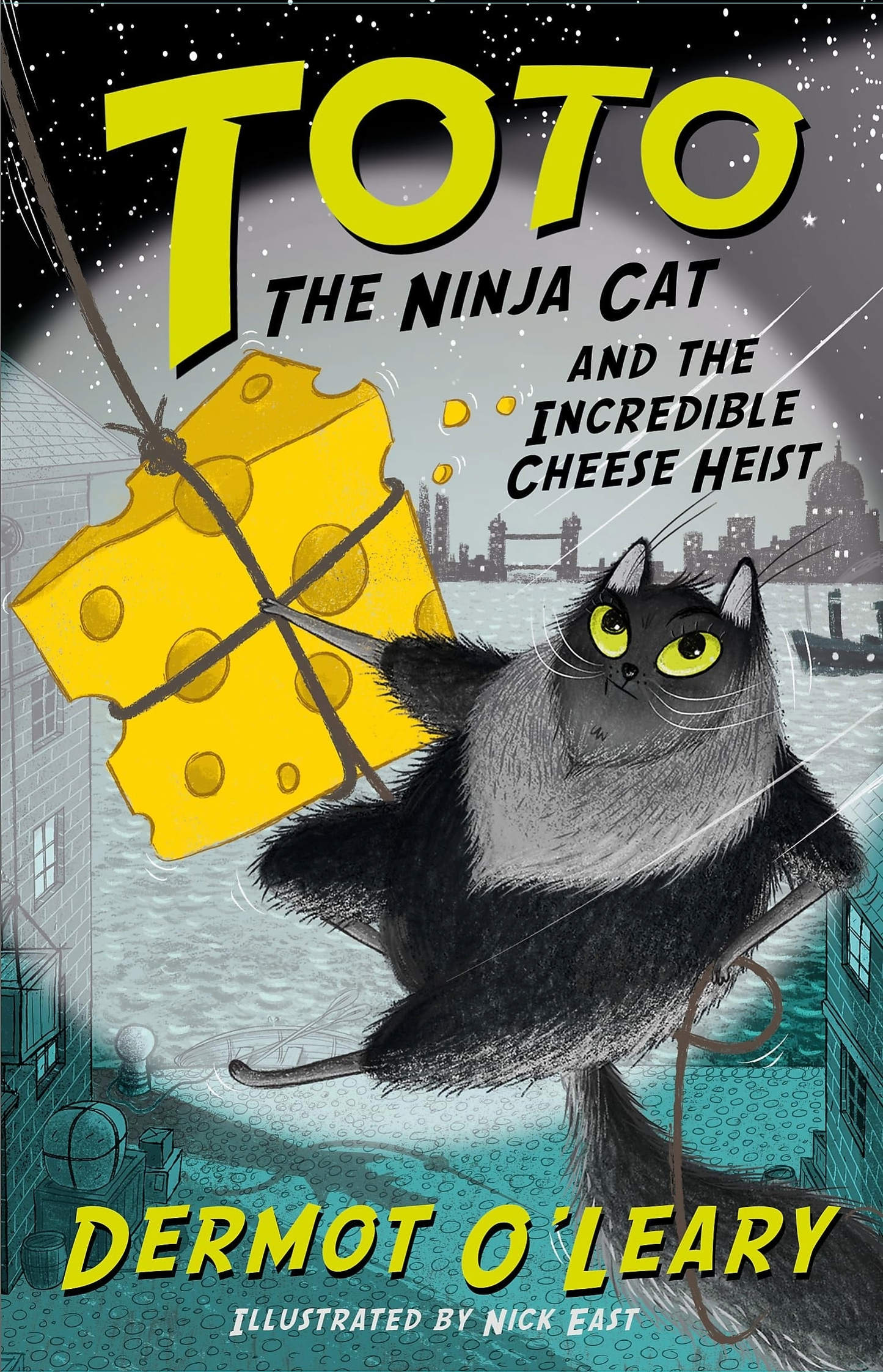 Toto the Ninja Cat and the Incredible Cheese Heist by Dermot O'Leary