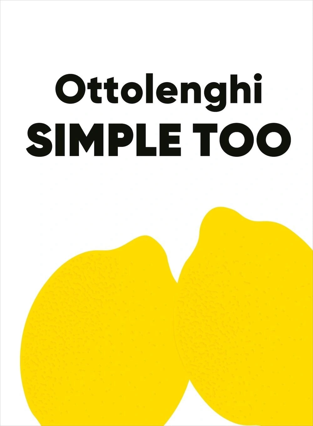 Ottolenghi SIMPLE TOO By Yotam Ottolenghi