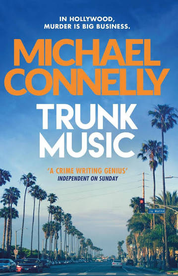 Trunk Music By Michael Connelly