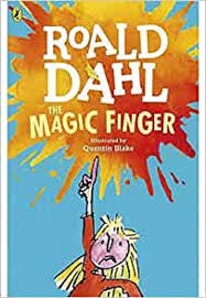 The Magic Finger - By Roald Dahl