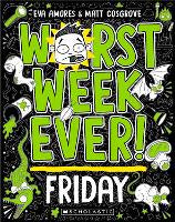 Worst Week Ever! Friday