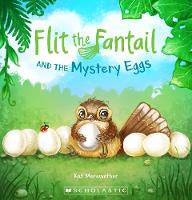 Flit the Fantail & the Mystery Eggs