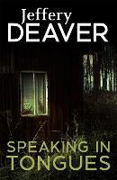 Speaking in Tongues by Jeffery Deaver