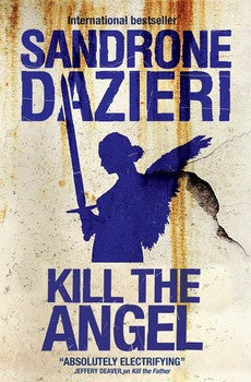 Kill the Angel - By Sandrone Dazieri