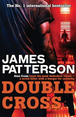 Double Cross By James Patterson (Alex Cross #13)