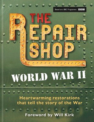 The Repair Shop World War Two by Jayne Dowle