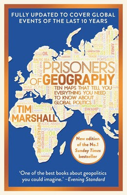 Prisoners of Geography: 10-Year Anniversary Edition By Tim Marshall