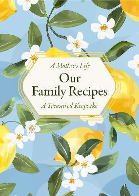 A Mother's Life Our Family Recipes